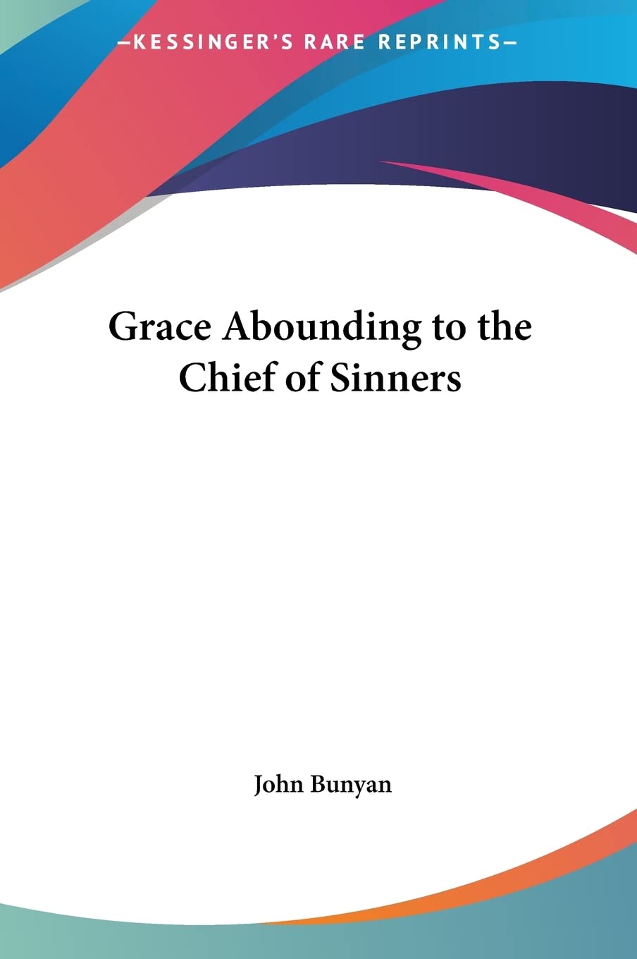 Grace Abounding to the Chief of Sinners Art & Literature