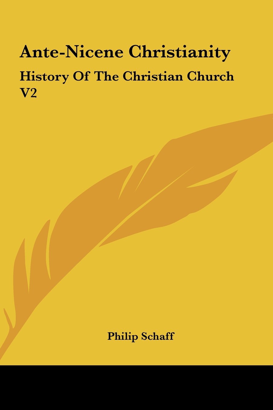 Ante-Nicene Christianity: History Of The Christian Church V2 Books