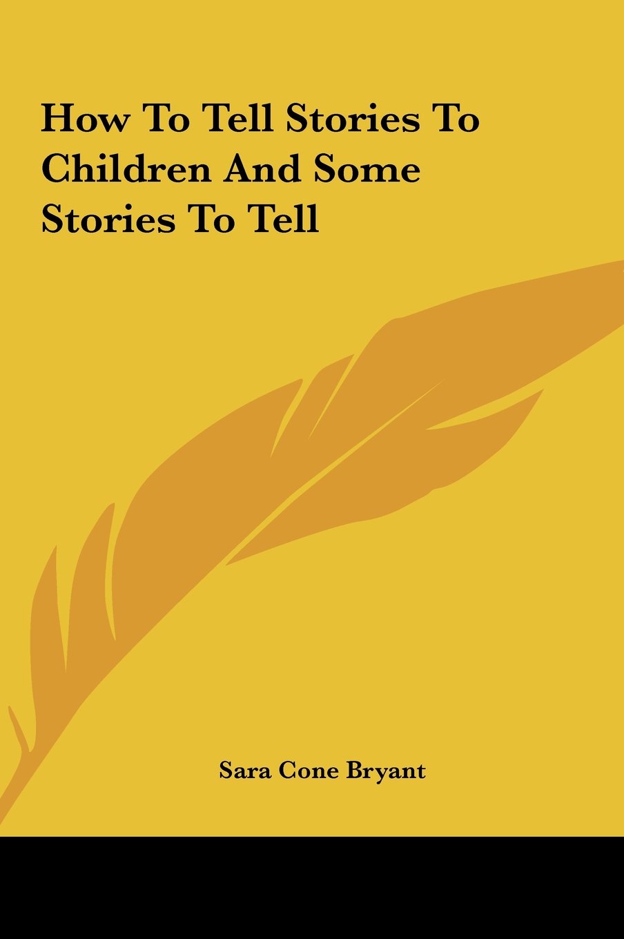 How To Tell Stories To Children And Some Stories To Tell Memories