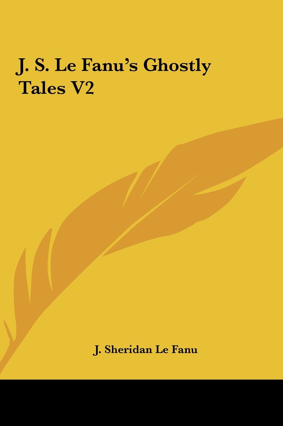 J. S. Le Fanu's Ghostly Tales V2 Books