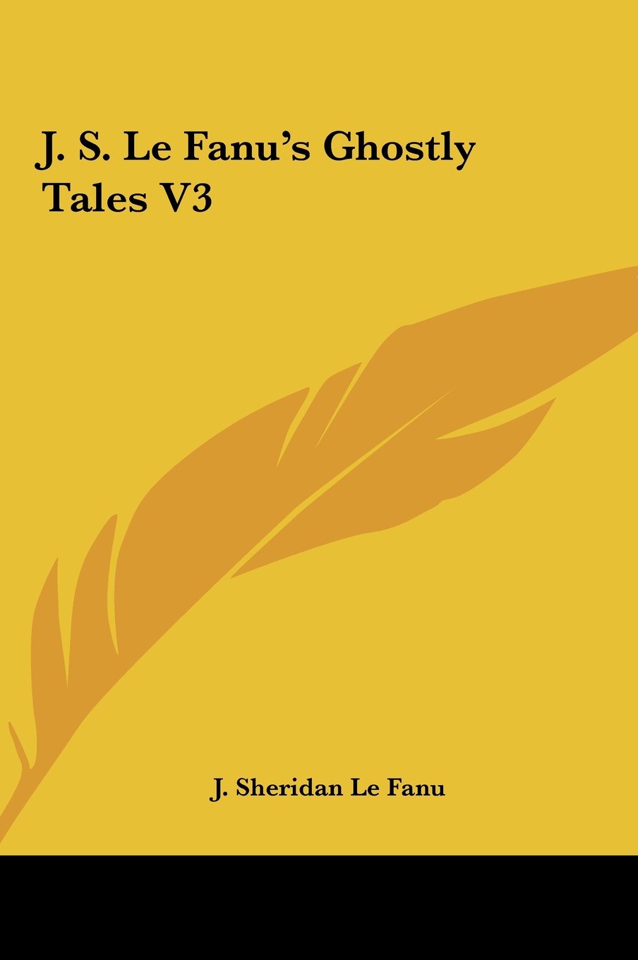J. S. Le Fanu's Ghostly Tales V3 Books
