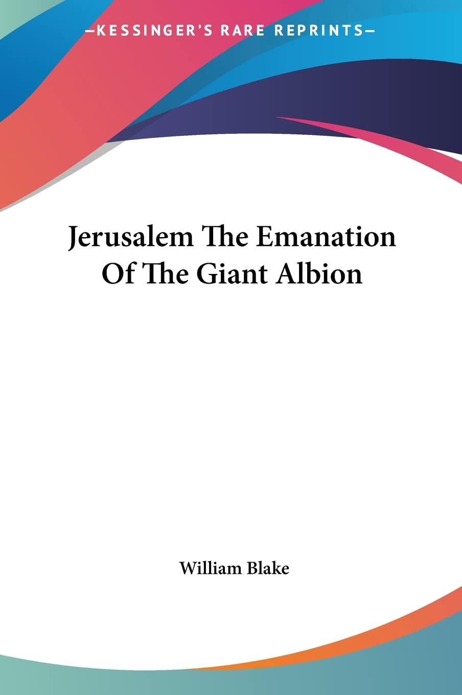 Jerusalem The Emanation Of The Giant Albion Poetry