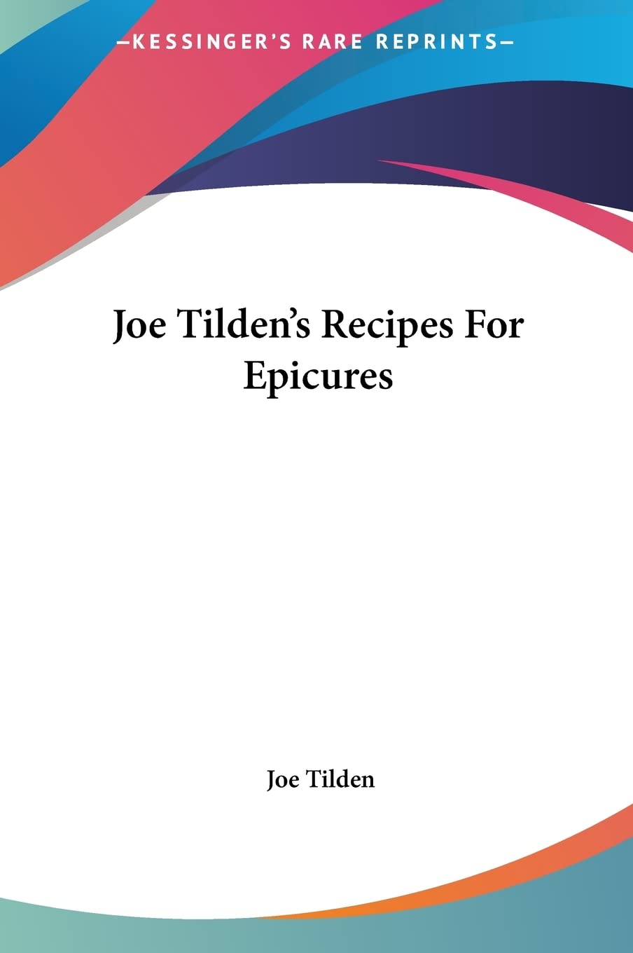 Joe Tilden's Recipes For Epicures Contemporary literature