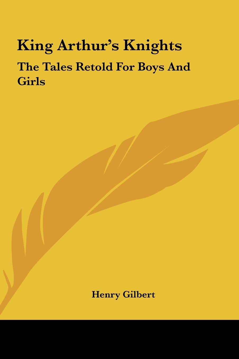 King Arthur's Knights: The Tales Retold For Boys And Girls Books