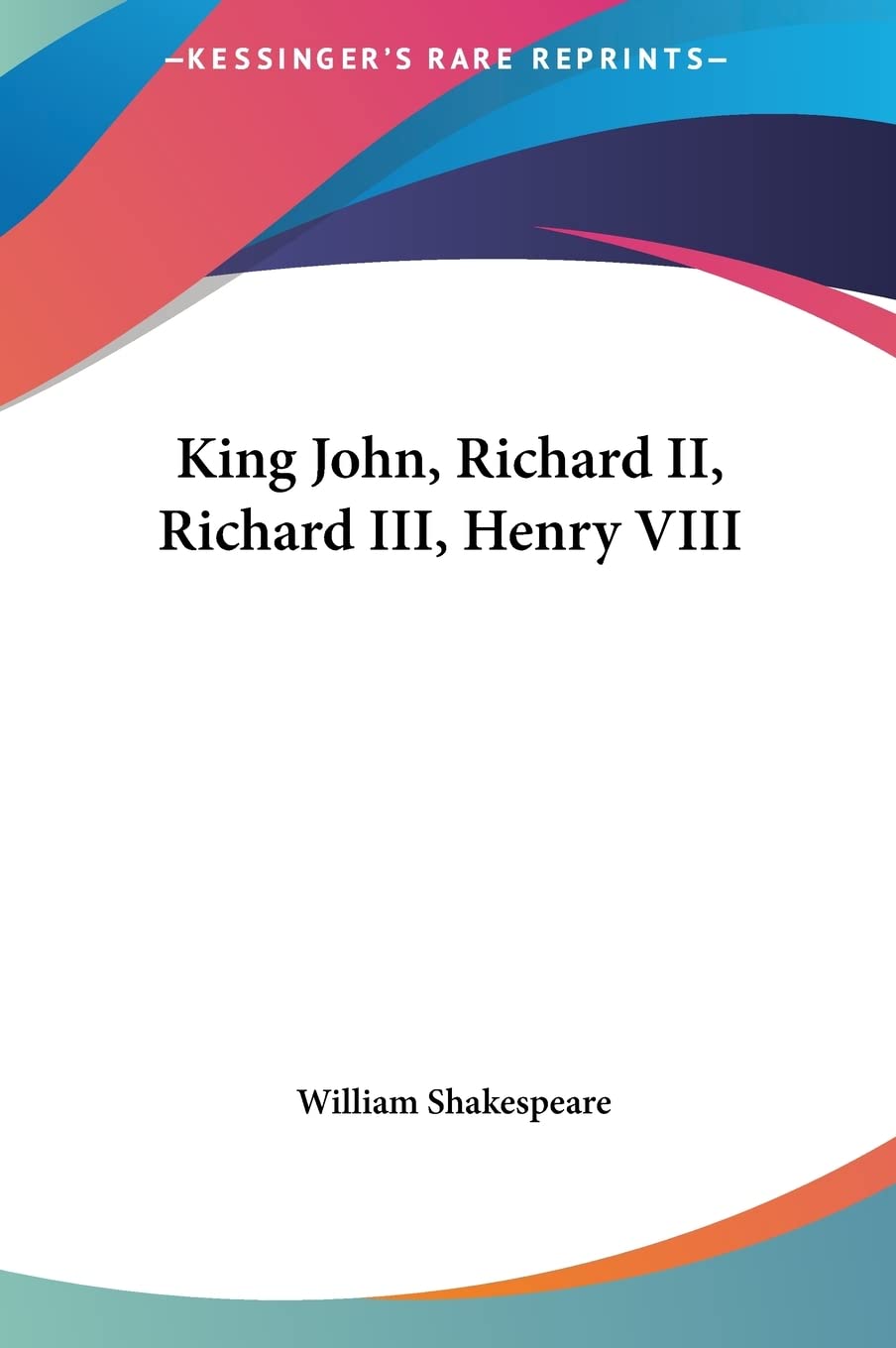 King John, Richard II, Richard III, Henry VIII Drama