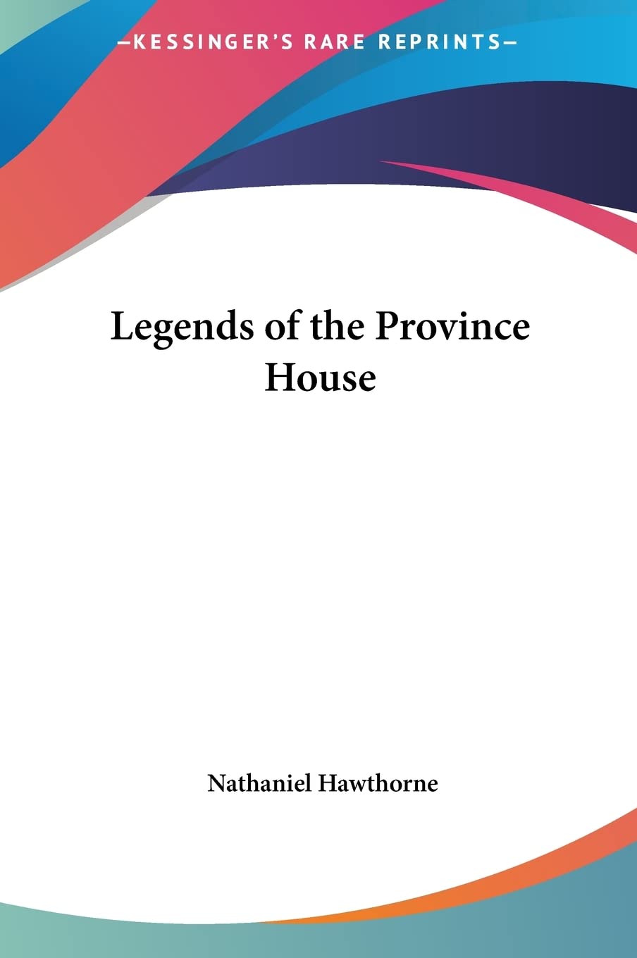 Legends of the Province House Classics