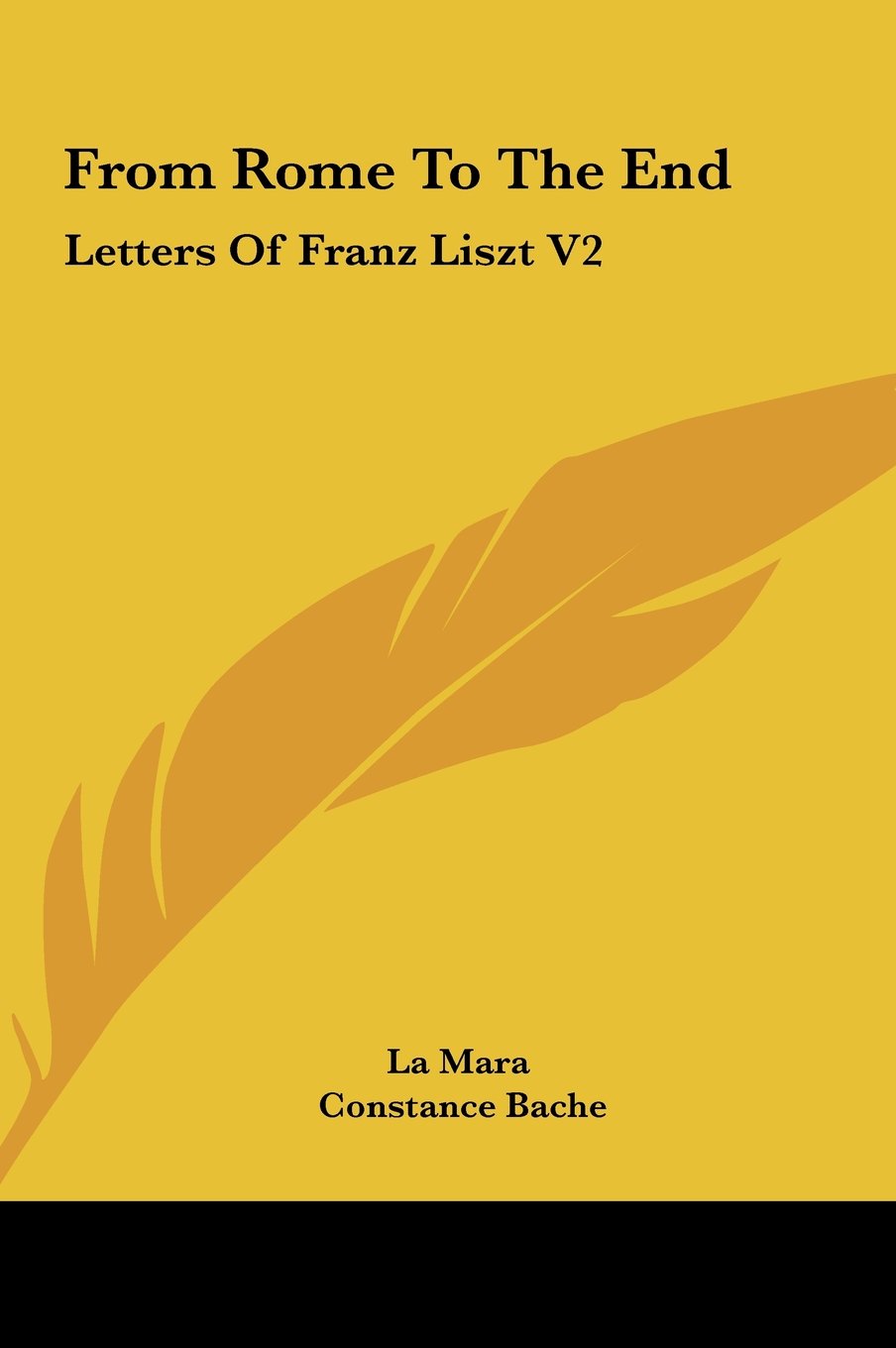 From Rome To The End: Letters Of Franz Liszt V2 Books