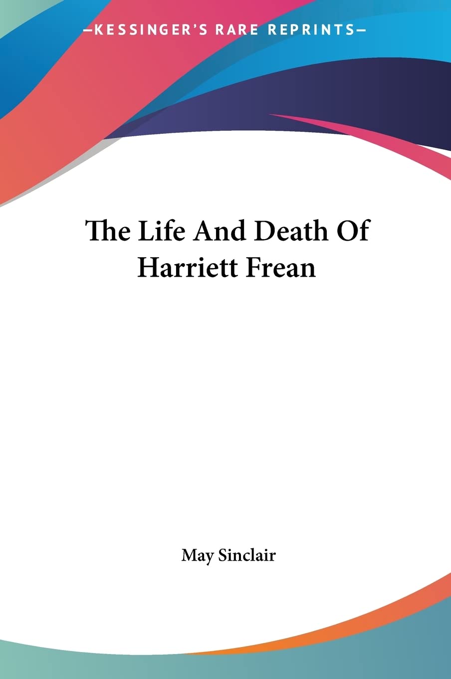 The Life And Death Of Harriett Frean Classics