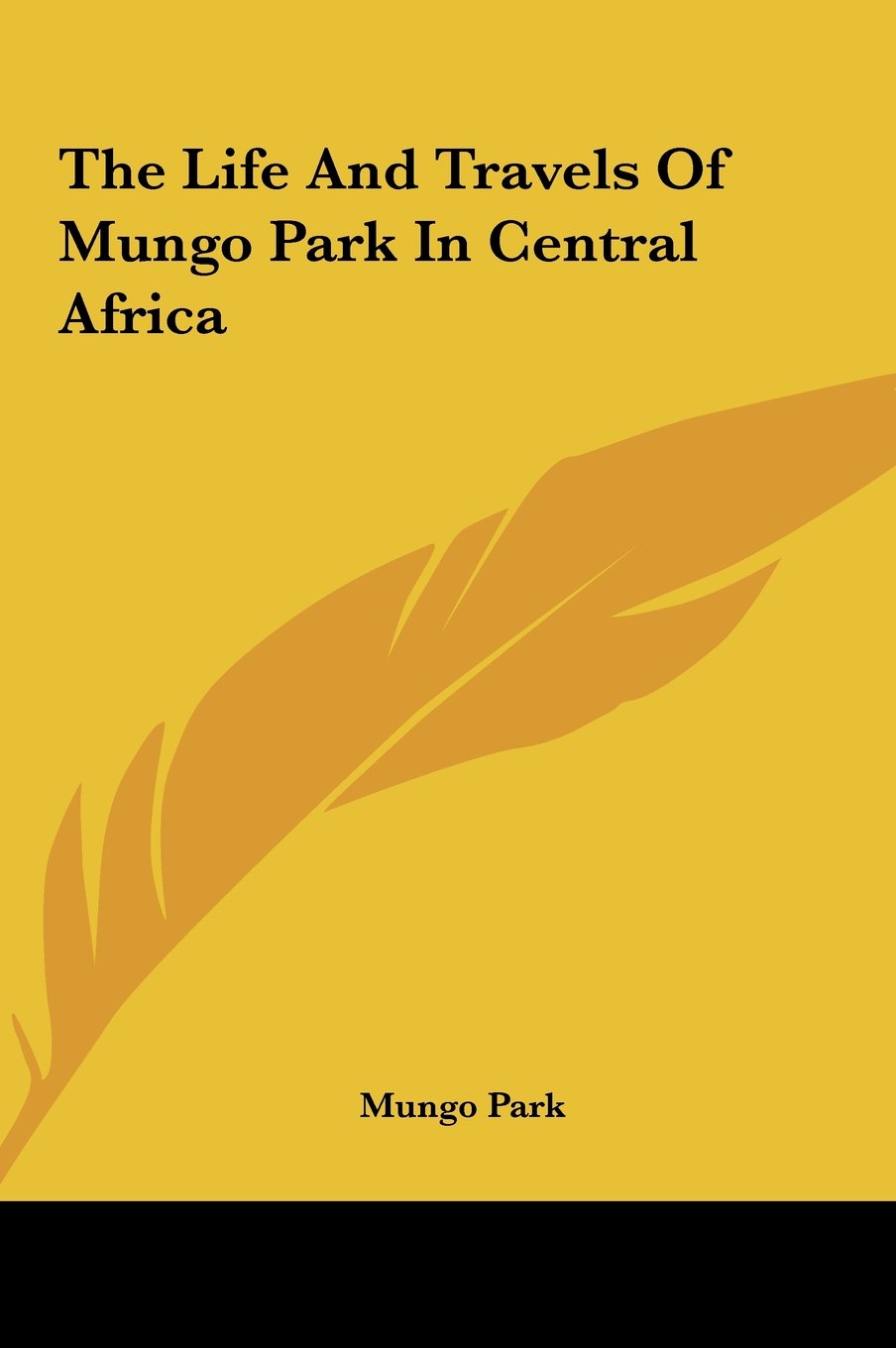 The Life And Travels Of Mungo Park In Central Africa Books
