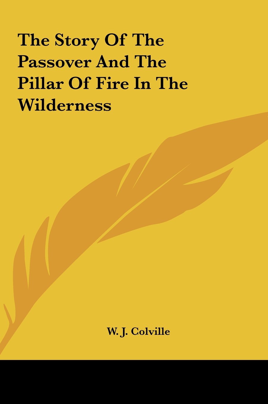 The Story Of The Passover And The Pillar Of Fire In The Wilderness Memories