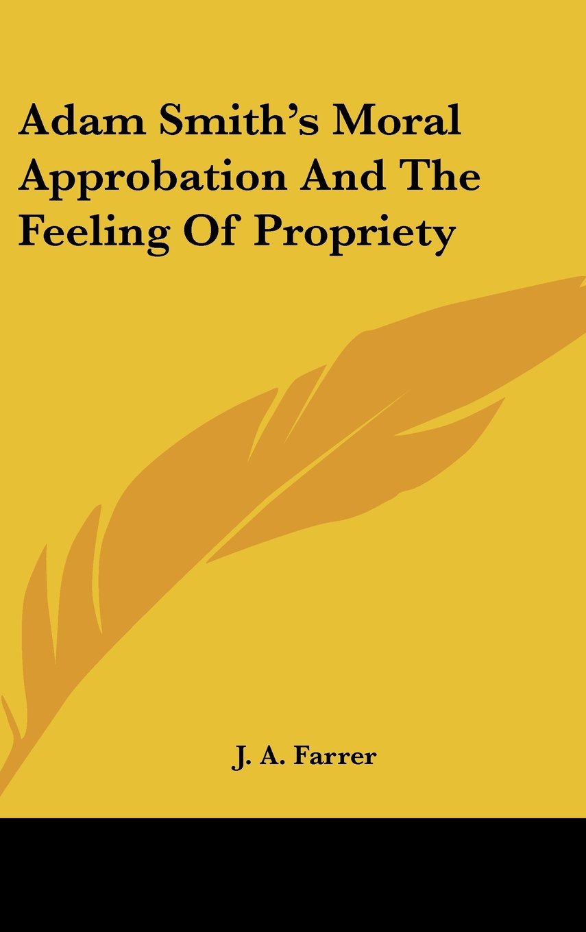 Adam Smith's Moral Approbation And The Feeling Of Propriety Computer Science