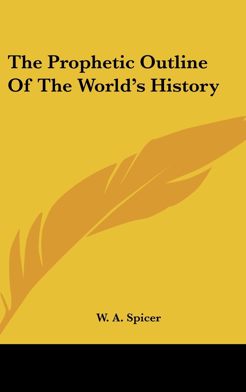 The Prophetic Outline Of The World's History Politics & History