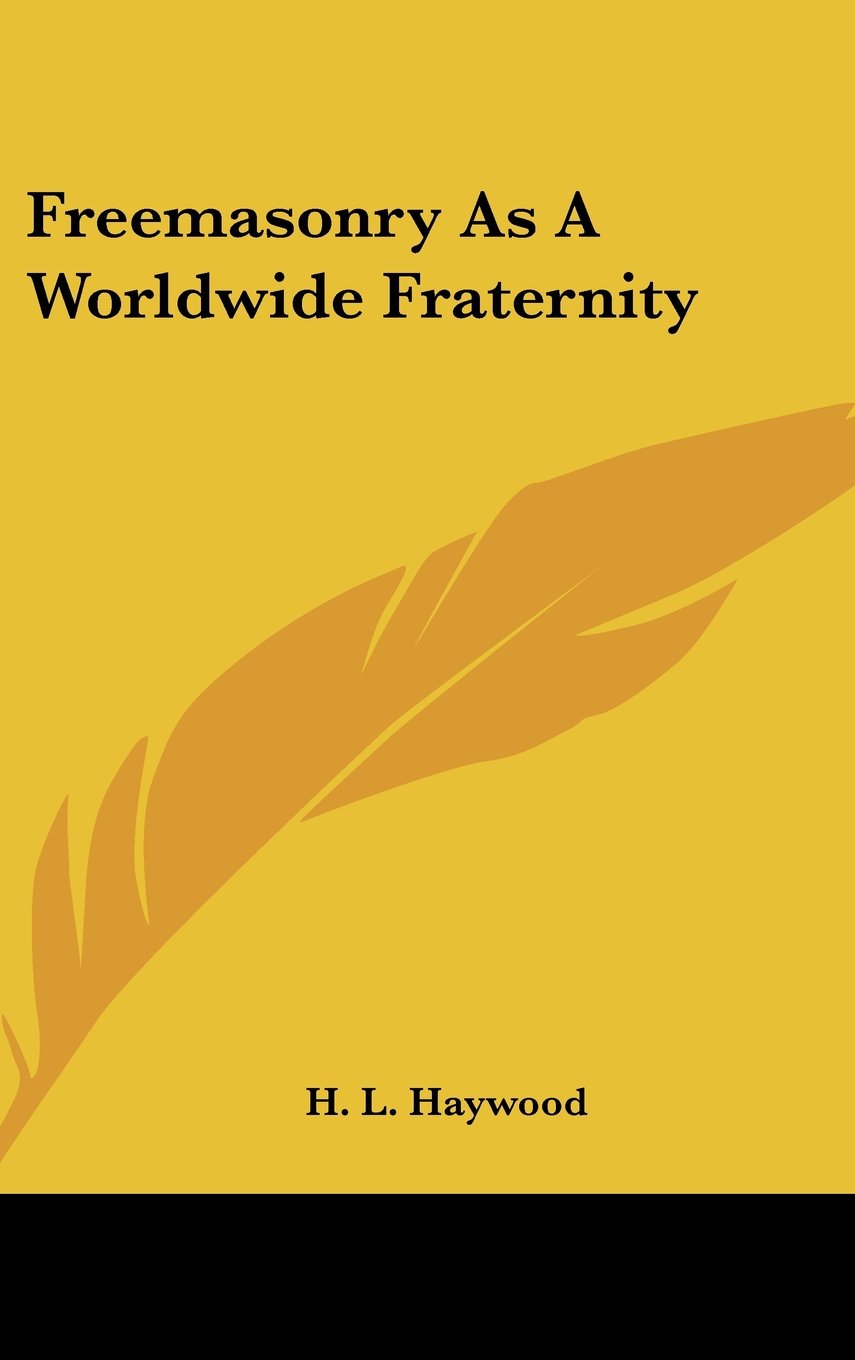 Freemasonry As A Worldwide Fraternity Social Sciences