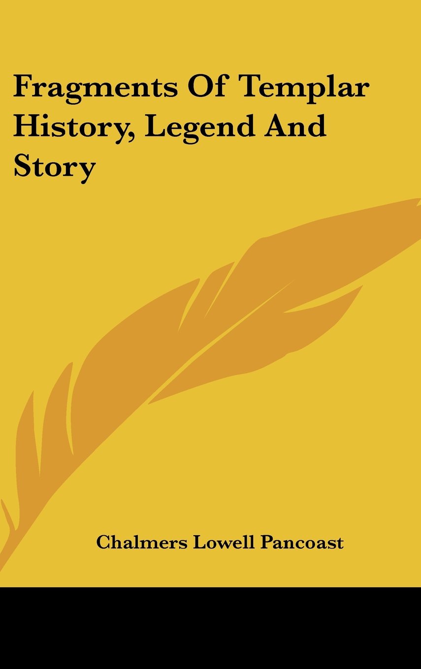 Fragments Of Templar History, Legend And Story Politics & History