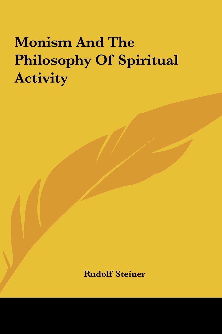 Monism And The Philosophy Of Spiritual Activity Self-help