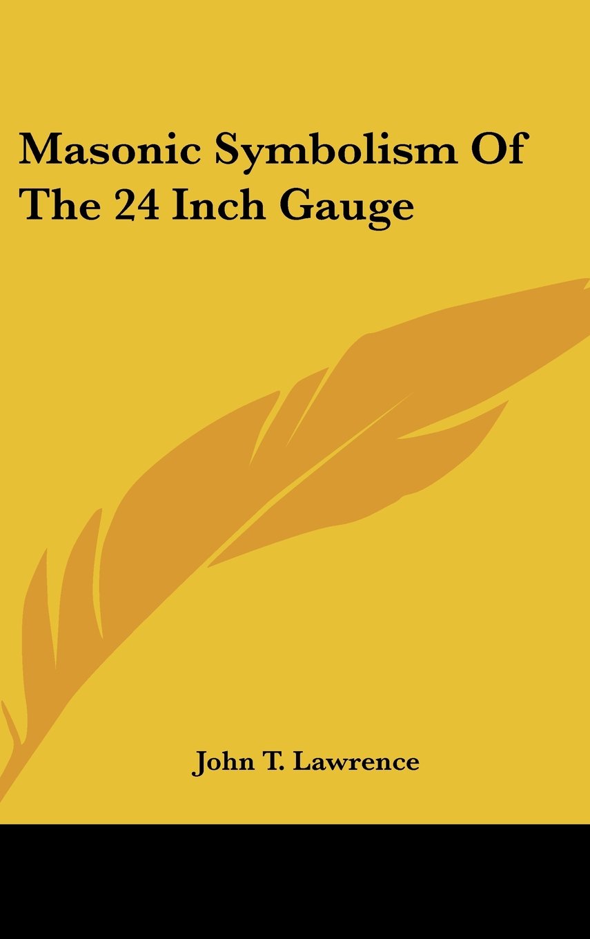 Masonic Symbolism Of The 24 Inch Gauge Social Sciences