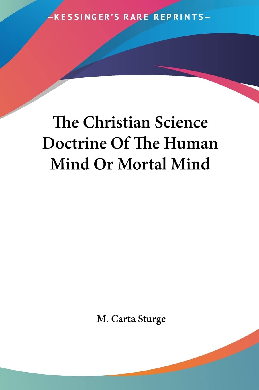 The Christian Science Doctrine Of The Human Mind Or Mortal Mind Philosophy