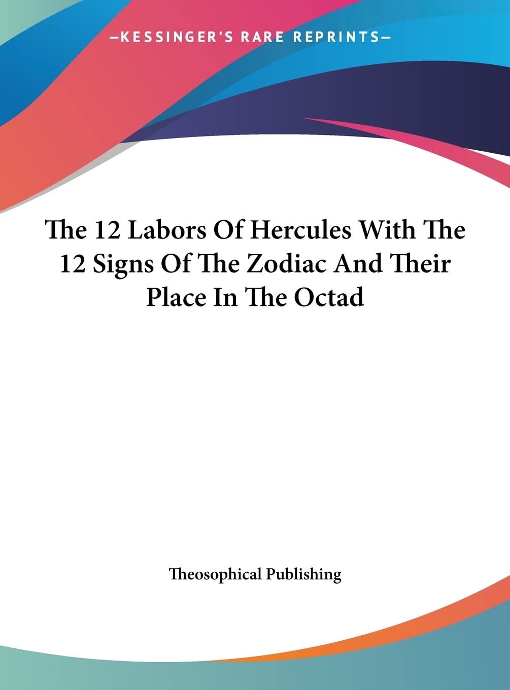 The 12 Labors Of Hercules With The 12 Signs Of The Zodiac And Their Place In The Octad Philosophy