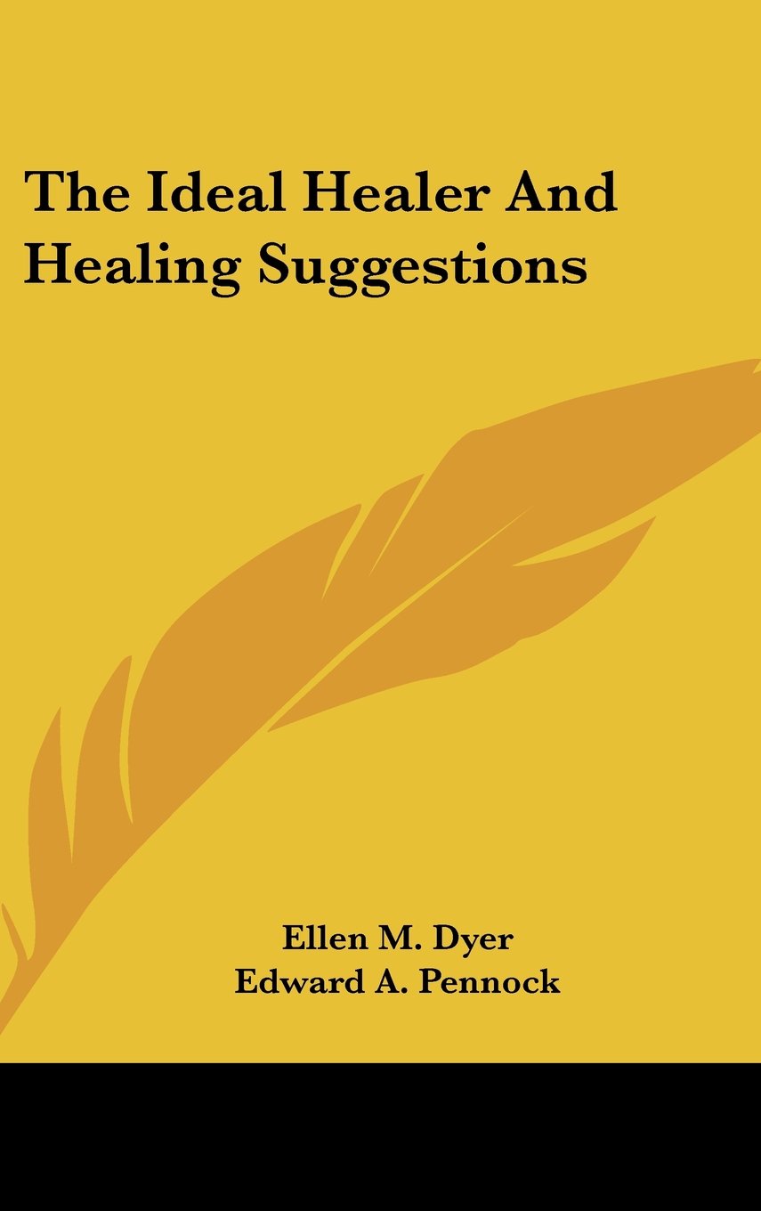 The Ideal Healer And Healing Suggestions Religion & Esotericism
