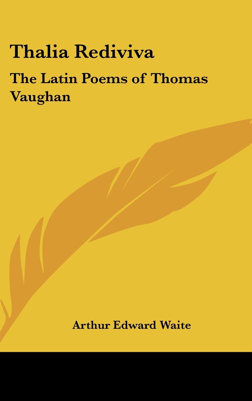 Thalia Rediviva: The Latin Poems of Thomas Vaughan Poetry