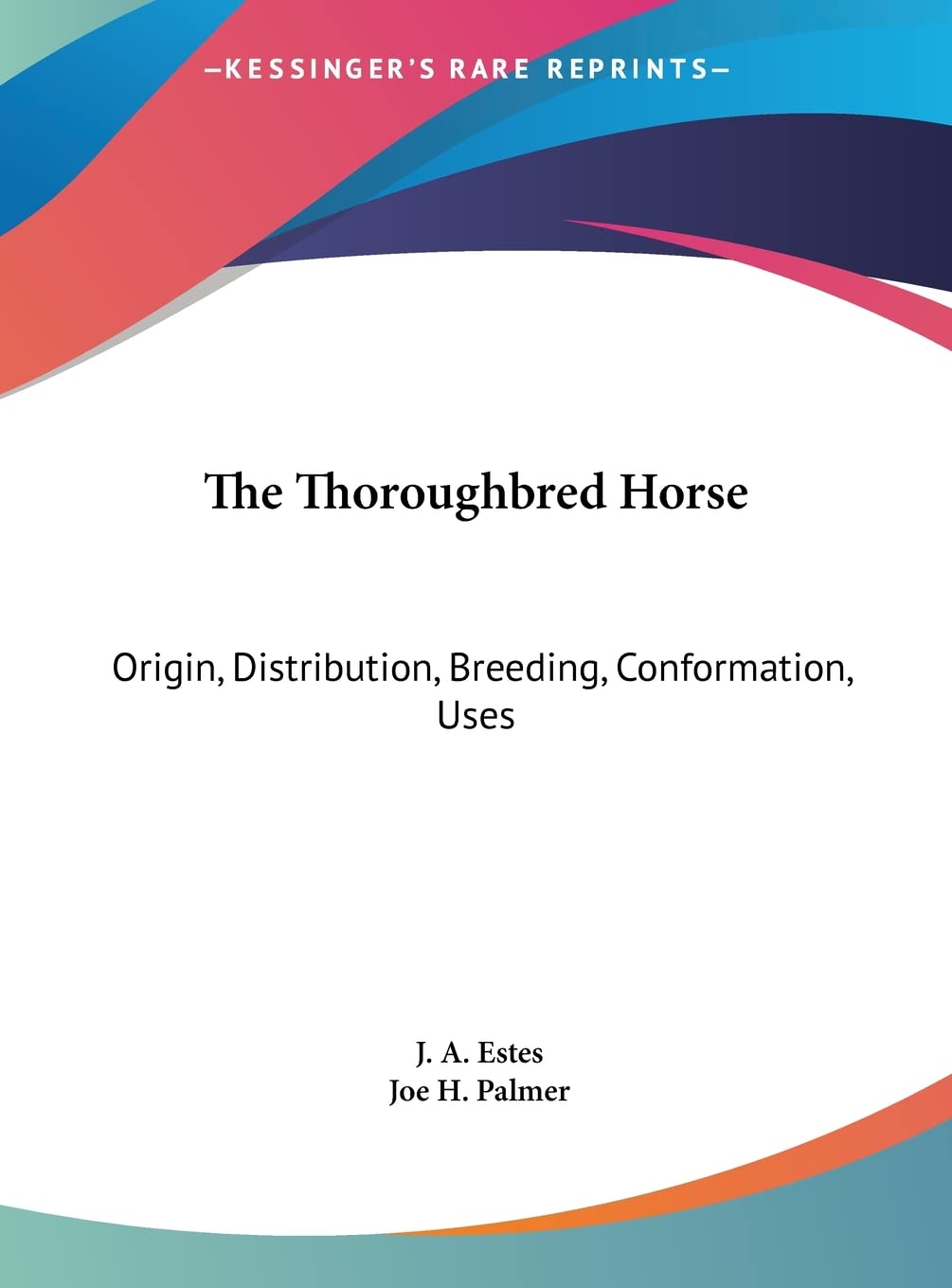 The Thoroughbred Horse: Origin, Distribution, Breeding, Conformation, Uses Contemporary literature