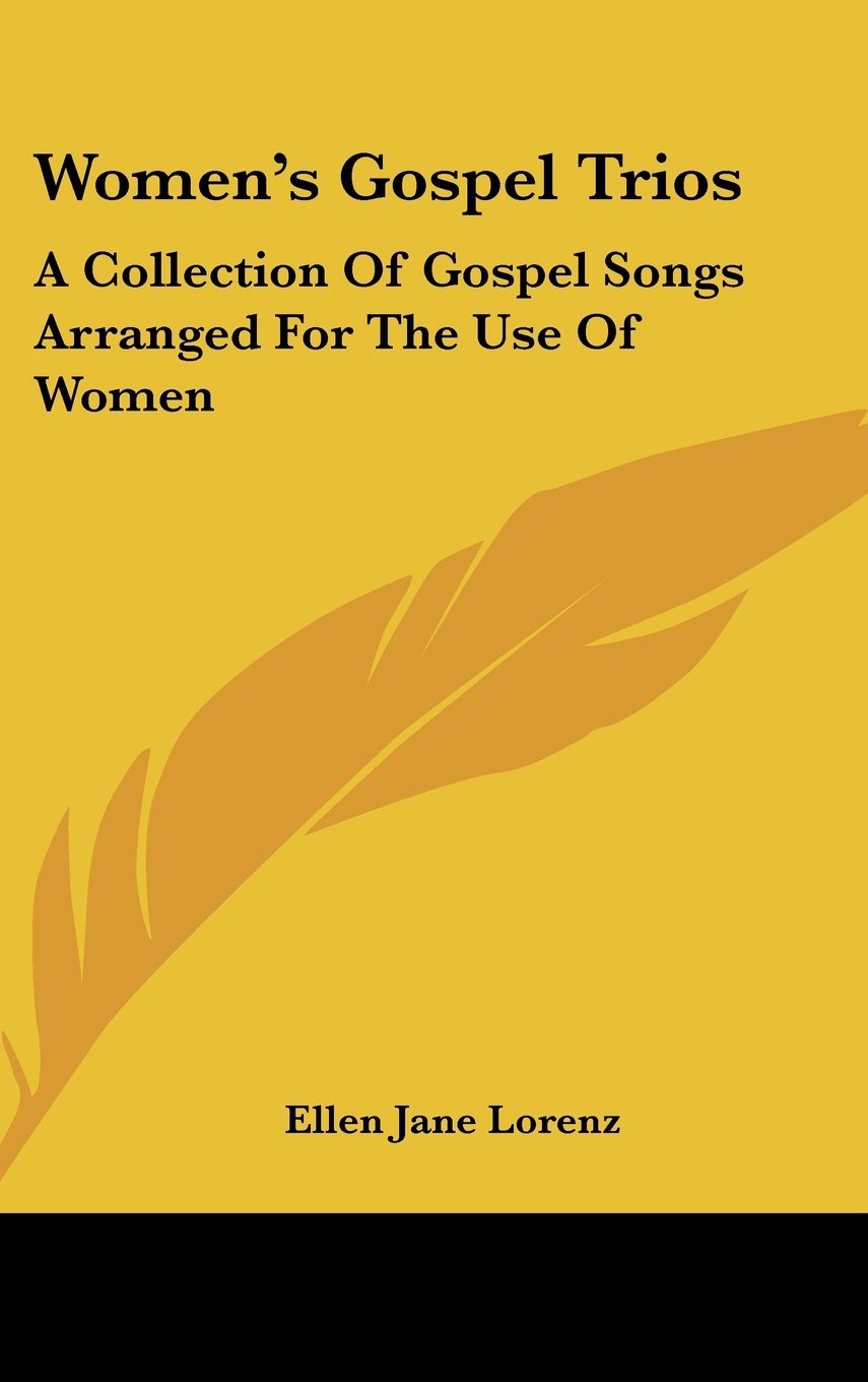 Women's Gospel Trios: A Collection Of Gospel Songs Arranged For The Use Of Women Books