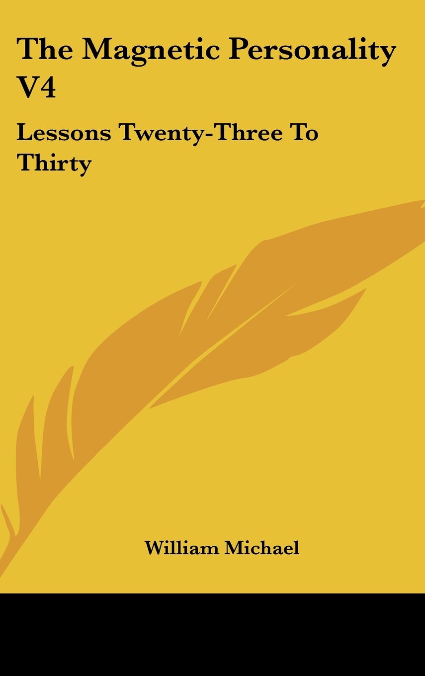 The Magnetic Personality V4: Lessons Twenty-Three To Thirty Books