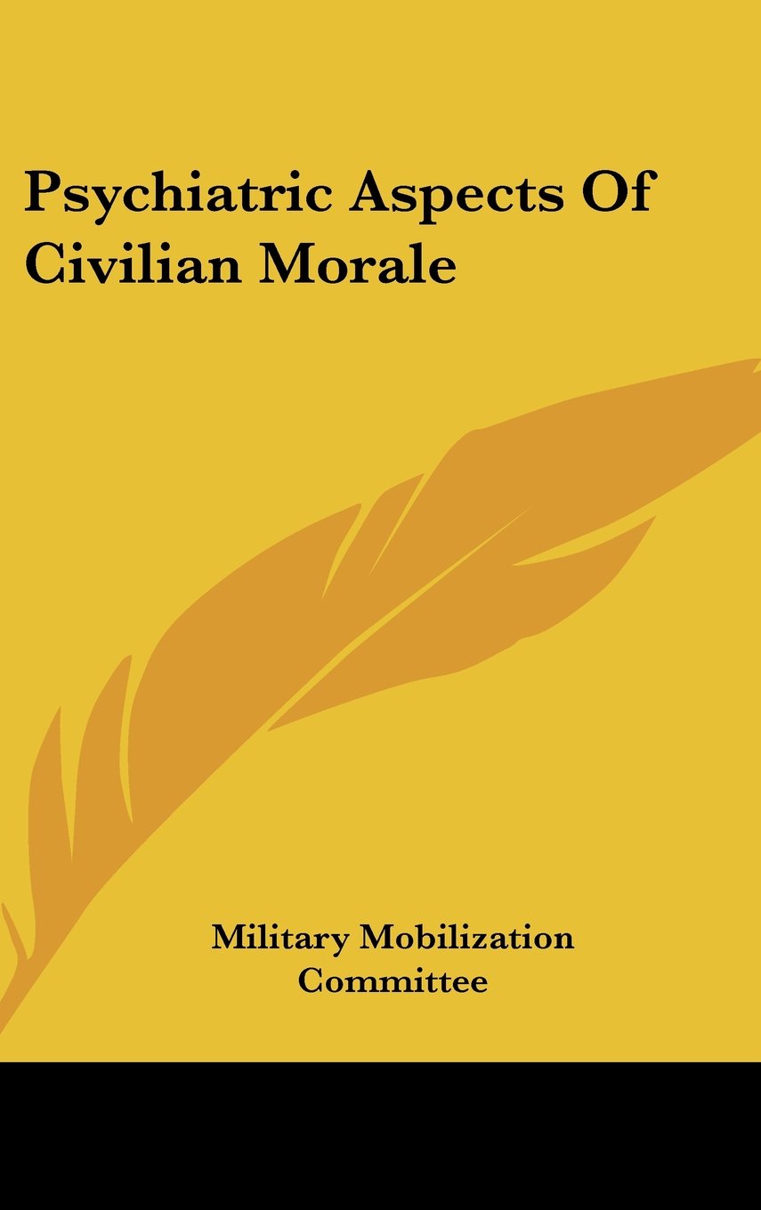 Psychiatric Aspects Of Civilian Morale Contemporary literature