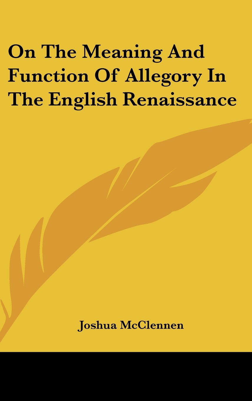 On The Meaning And Function Of Allegory In The English Renaissance Books