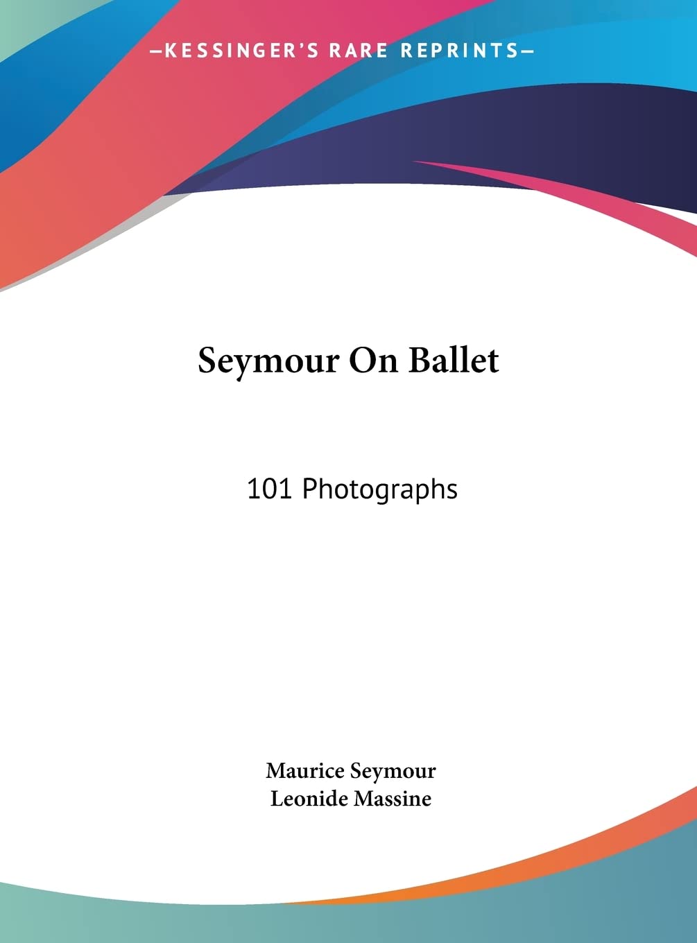 Seymour On Ballet: 101 Photographs Contemporary literature