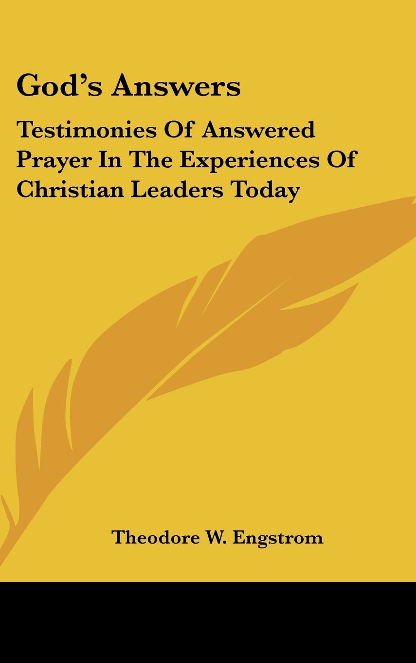 God's Answers: Testimonies Of Answered Prayer In The Experiences Of Christian Leaders Today Books