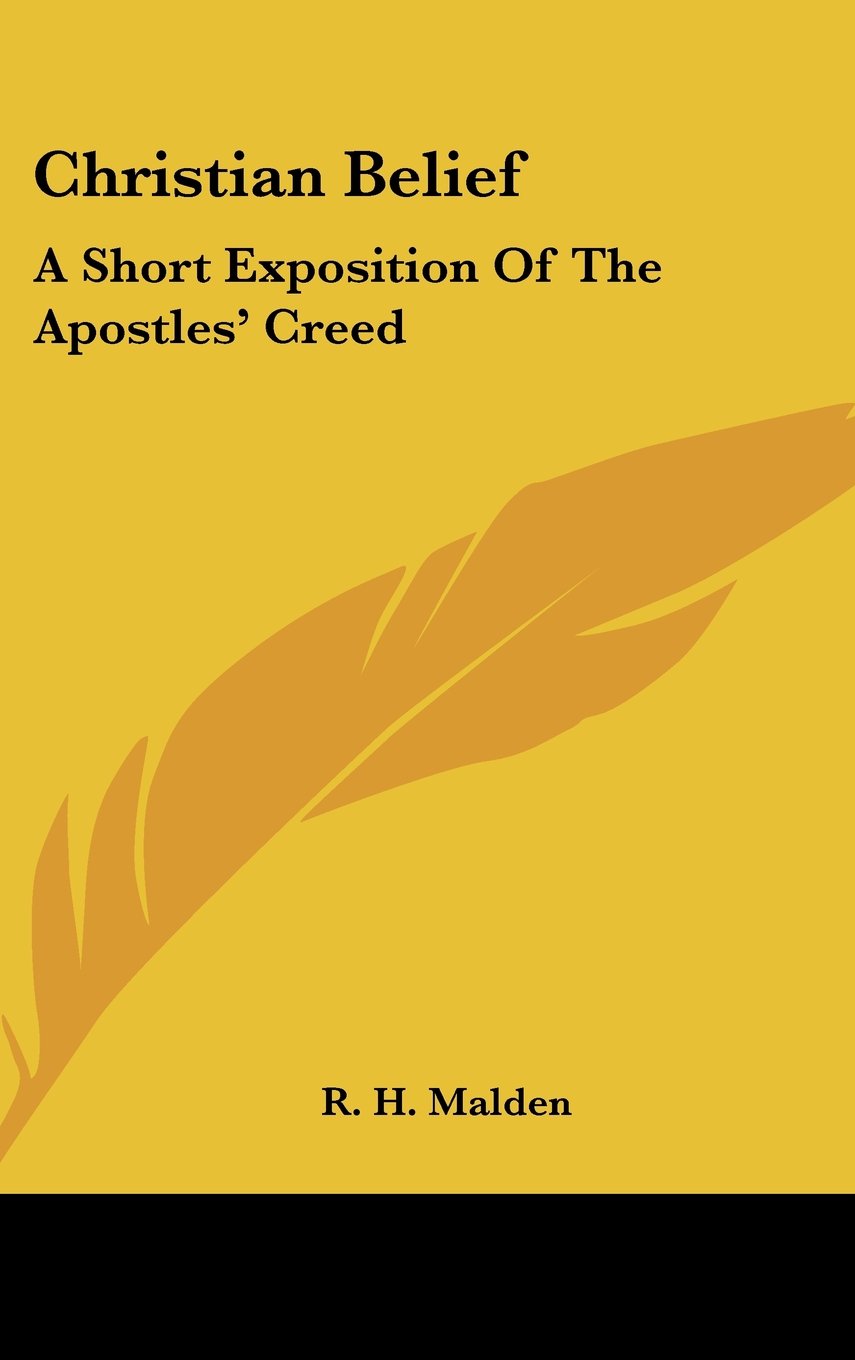 Christian Belief: A Short Exposition Of The Apostles' Creed Books