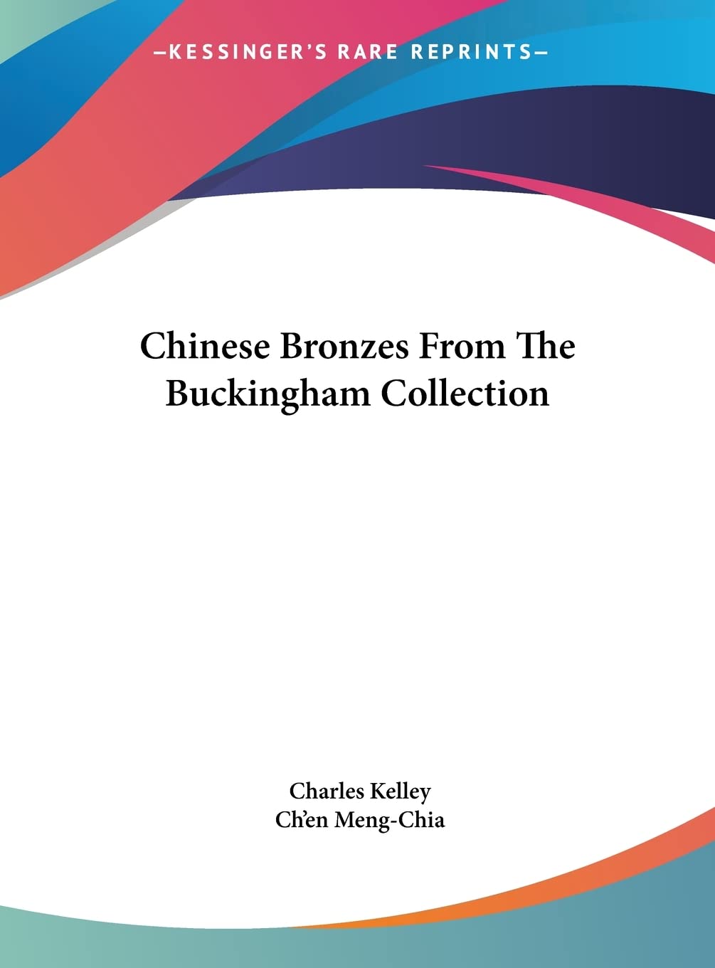 Chinese Bronzes From The Buckingham Collection Contemporary literature