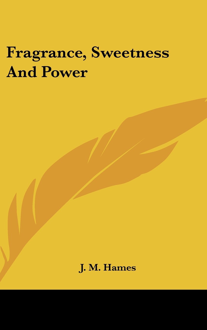 Fragrance, Sweetness And Power Books
