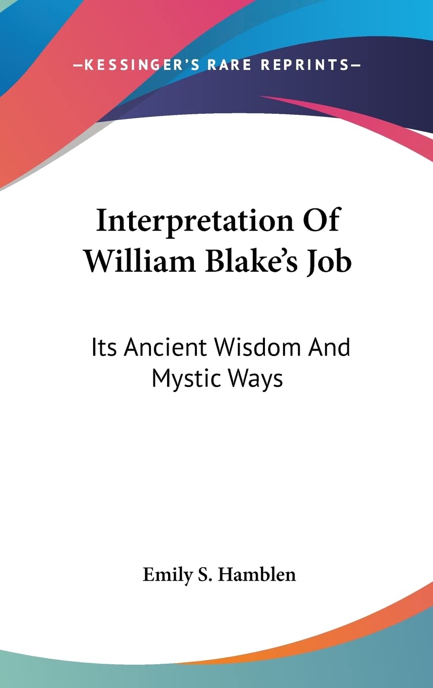 Interpretation Of William Blake's Job: Its Ancient Wisdom And Mystic Ways International