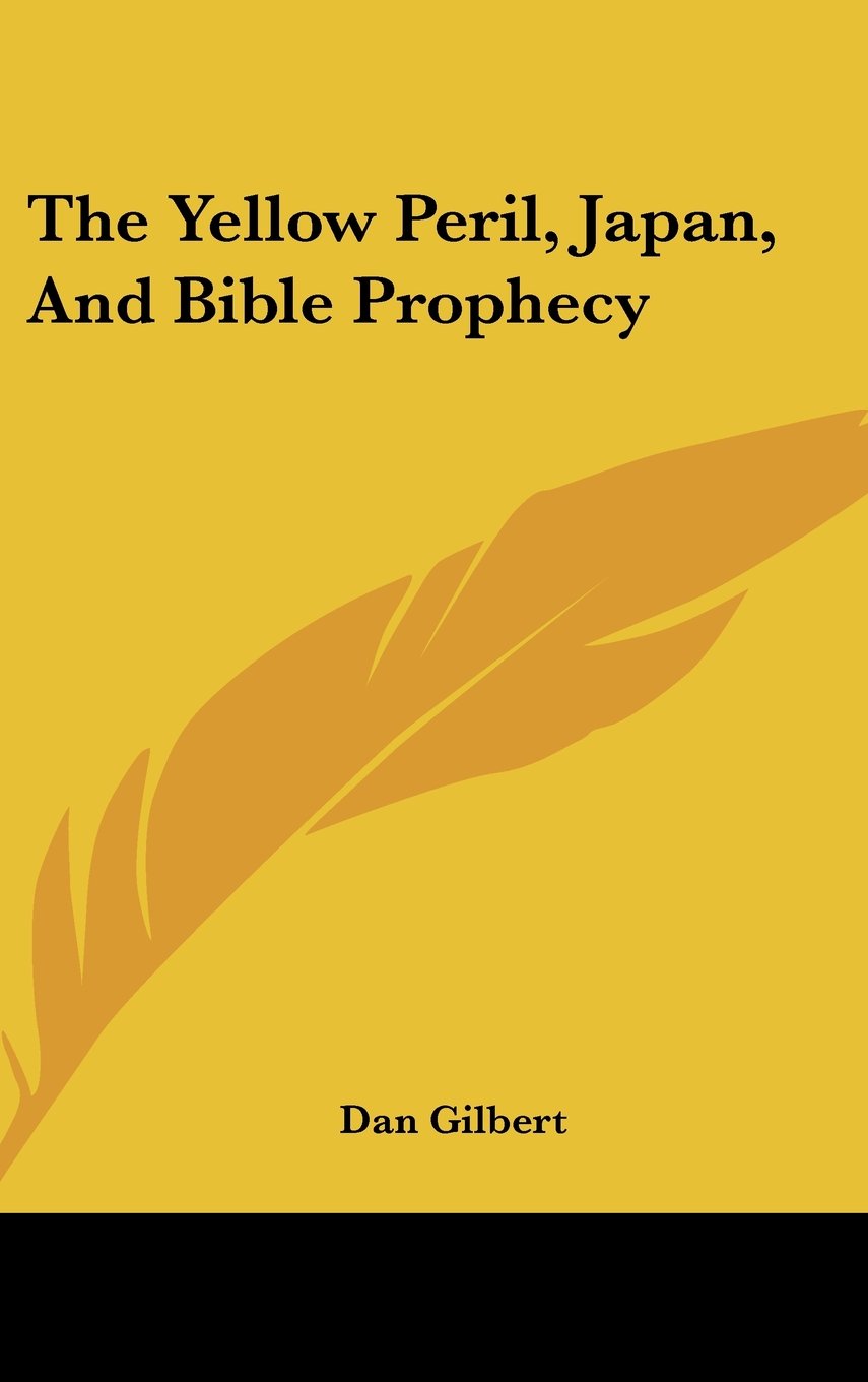 The Yellow Peril, Japan, And Bible Prophecy Books