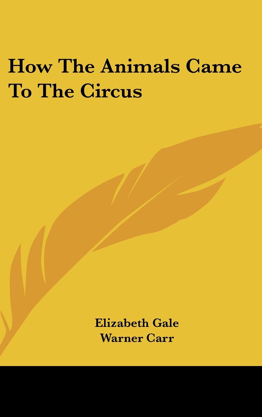 How The Animals Came To The Circus Books