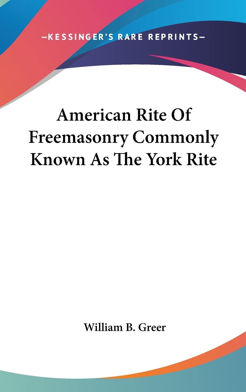 American Rite Of Freemasonry Commonly Known As The York Rite Religion & Esotericism