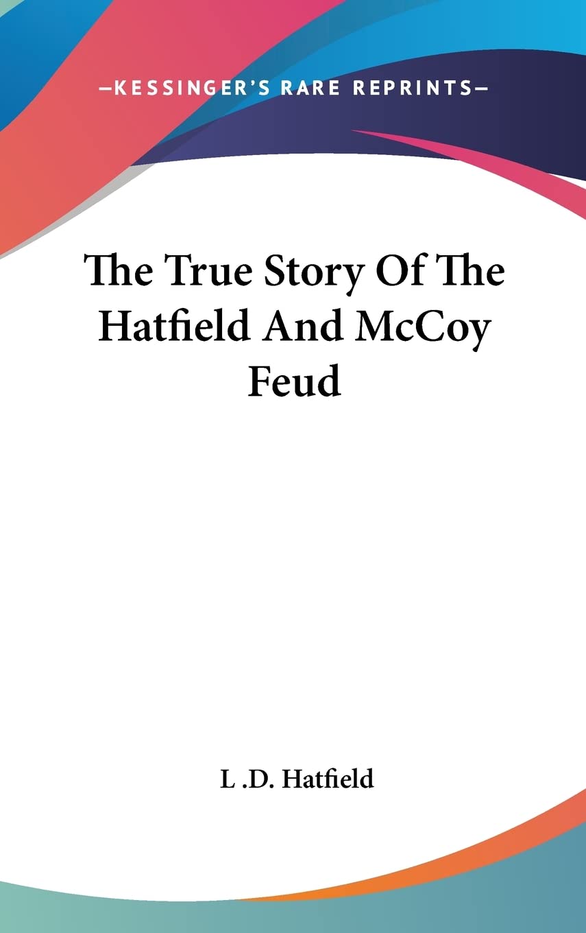 The True Story Of The Hatfield And McCoy Feud Memories