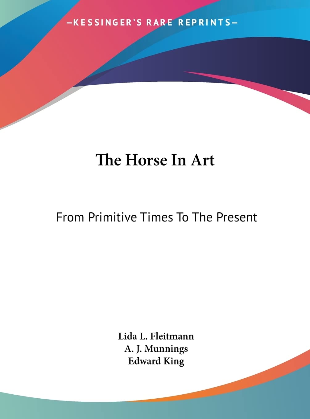 The Horse In Art: From Primitive Times To The Present Contemporary literature