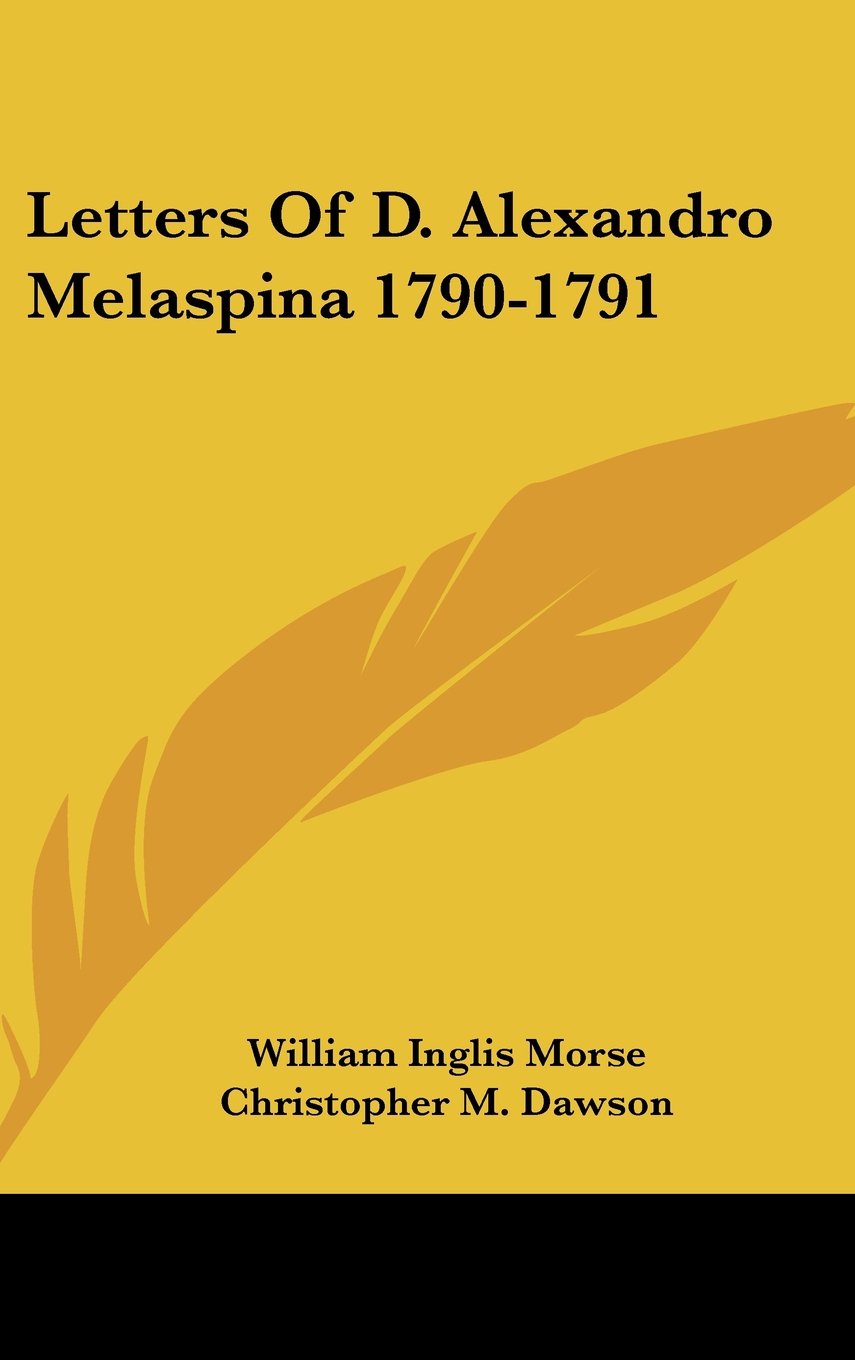 Letters Of D. Alexandro Melaspina 1790-1791 Books