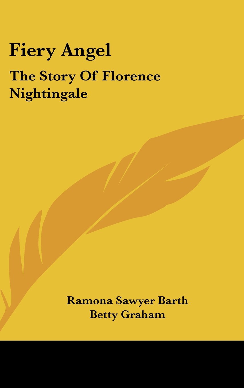 Fiery Angel: The Story Of Florence Nightingale Memories
