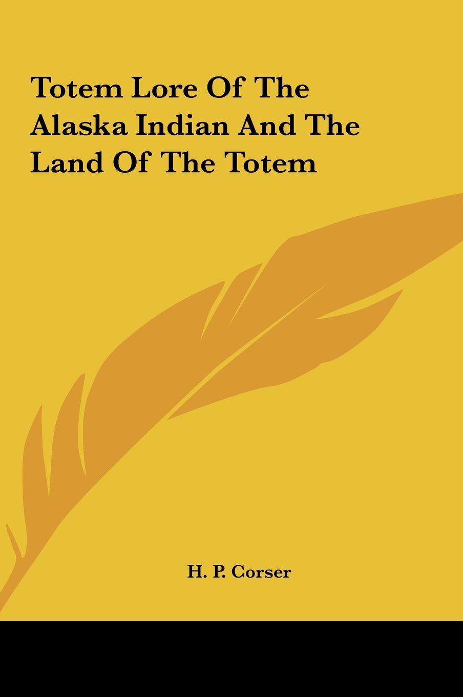 Totem Lore Of The Alaska Indian And The Land Of The Totem Books