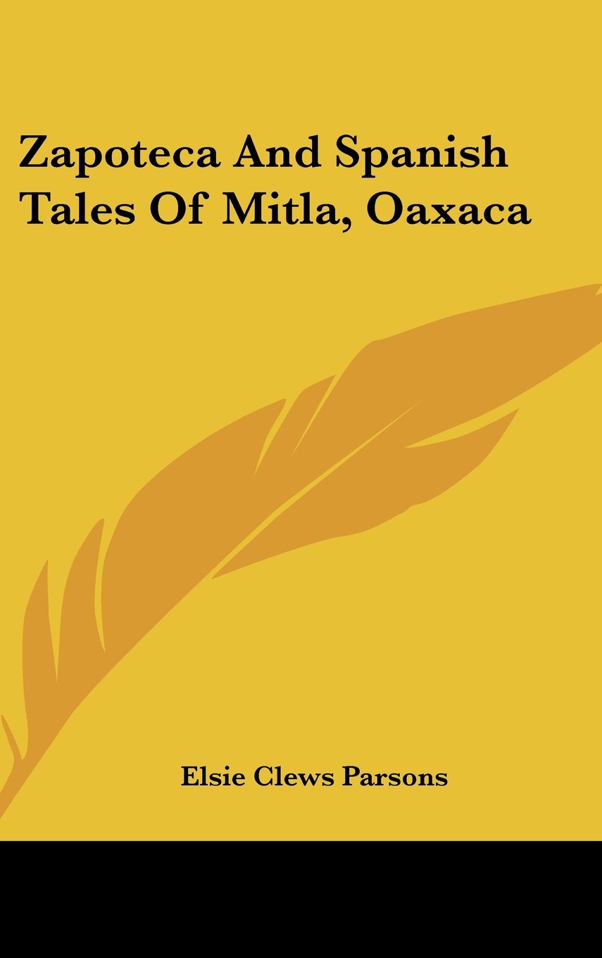 Zapoteca And Spanish Tales Of Mitla, Oaxaca Books