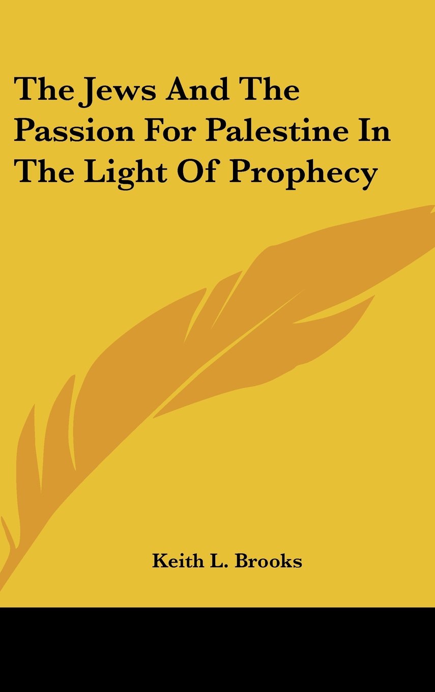 The Jews And The Passion For Palestine In The Light Of Prophecy Books