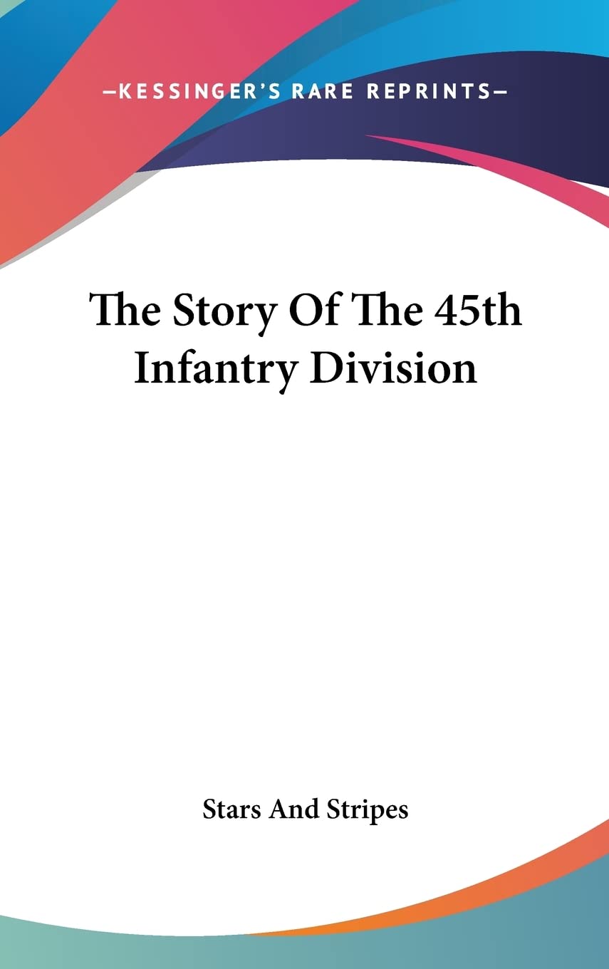 The Story Of The 45th Infantry Division Contemporary literature