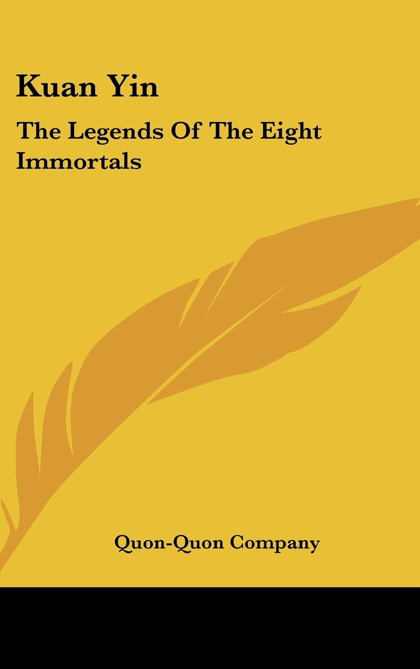 Kuan Yin: The Legends Of The Eight Immortals Books