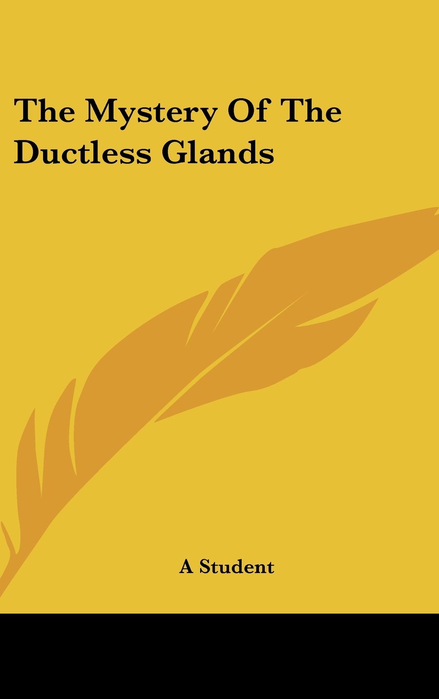 The Mystery Of The Ductless Glands Books