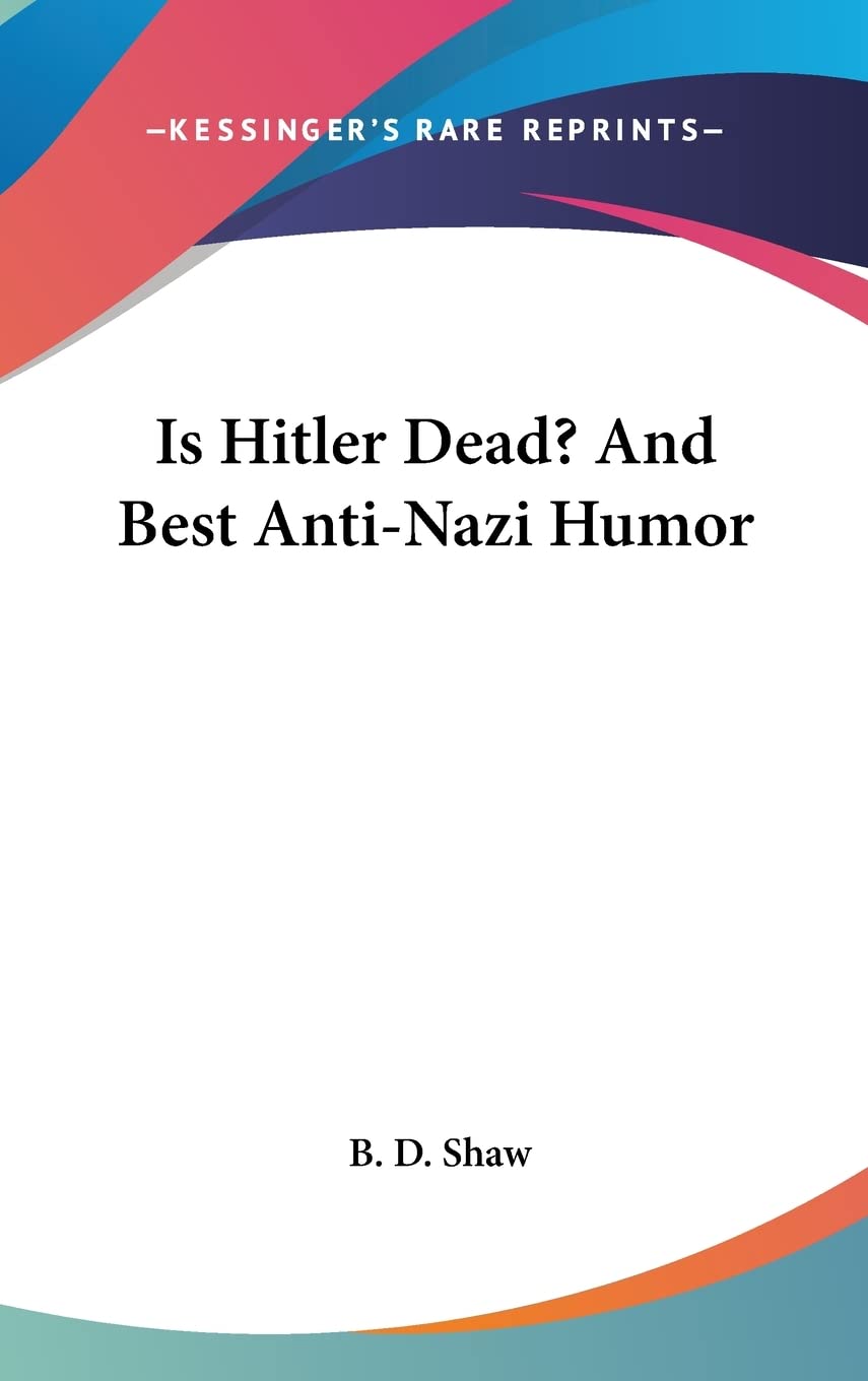 Is Hitler Dead? And Best Anti-Nazi Humor Politics & History
