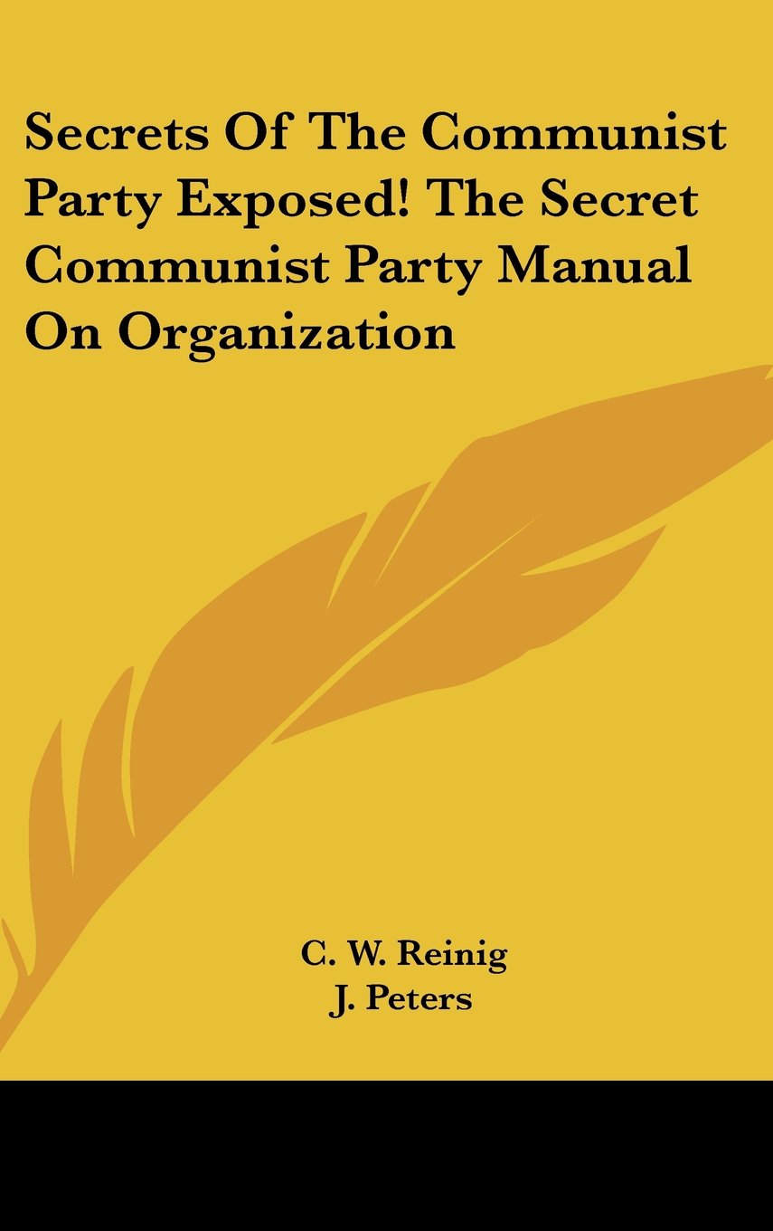 Secrets Of The Communist Party Exposed! The Secret Communist Party Manual On Organization Books